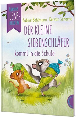 Alle Details zum Kinderbuch Kleine Lesehelden: Der kleine Siebenschläfer kommt in die Schule: Erstlesebuch für die 1. & 2. Klasse und ähnlichen Büchern