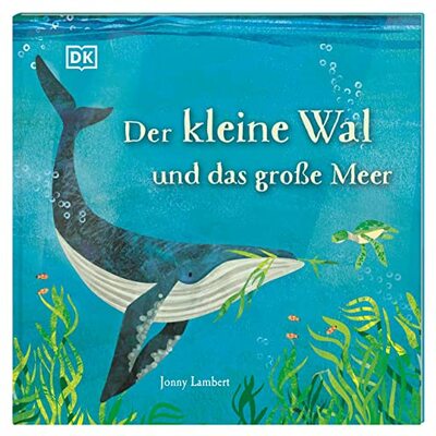 Der kleine Wal und das große Meer: Ein berührendes Bilderbuch über Freundschaft und den Spaß am Teilen. Für Kinder ab 3 Jahren bei Amazon bestellen