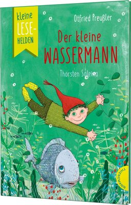 Alle Details zum Kinderbuch Kleine Lesehelden: Der kleine Wassermann: Erstlesebuch für die 2. & 3. Klasse und ähnlichen Büchern