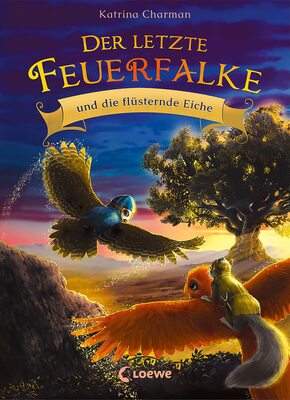 Alle Details zum Kinderbuch Der letzte Feuerfalke und die flüsternde Eiche (Band 3): Spannendes Erstlesebuch für Jungen und Mädchen ab 7 Jahren und ähnlichen Büchern