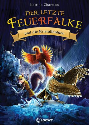 Alle Details zum Kinderbuch Der letzte Feuerfalke und die Kristallhöhlen (Band 2): Spannendes Erstlesebuch für Jungen und Mädchen ab 7 Jahre und ähnlichen Büchern