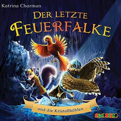 Alle Details zum Kinderbuch Der letzte Feuerfalke und die Kristallhöhlen (Band 2): Spannendes Erstlesebuch für Jungen und Mädchen ab 7 Jahre und ähnlichen Büchern