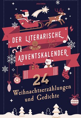 Alle Details zum Kinderbuch Der literarische Adventskalender. 24 Weihnachtserzählungen und Gedichte: Von Goethe, Ringelnatz, Lagerlöf und 21 weiteren AutorenInnen der Weltliteratur und ähnlichen Büchern