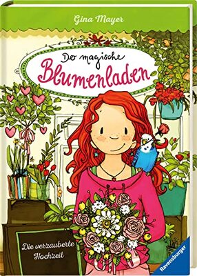 Alle Details zum Kinderbuch Der magische Blumenladen, Band 5: Die verzauberte Hochzeit (Bestseller-Reihe mit Blumenmagie für Kinder ab 8 Jahren) (Der magische Blumenladen, 5) und ähnlichen Büchern