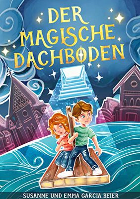 Der magische Dachboden: Ein spannendes Kinderbuch zum Vorlesen und Selberlesen ab 7 Jahren bei Amazon bestellen