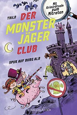 Der Monsterjäger-Club 2 – Spuk auf Burg Alb: Mit Krimirätseln zum Mitraten | Kinderbuch für Leseanfänger ab 6 Jahren bei Amazon bestellen
