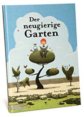 Alle Details zum Kinderbuch Der neugierige Garten und ähnlichen Büchern