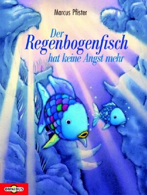 Alle Details zum Kinderbuch Der Regenbogenfisch hat keine Angst mehr: Mit Diffraktionsfolie und ähnlichen Büchern
