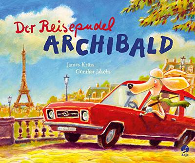 Alle Details zum Kinderbuch Der Reisepudel Archibald (Krüss-Bücher) und ähnlichen Büchern