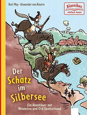 Alle Details zum Kinderbuch Der Schatz im Silbersee. Ein Abenteuer mit Winnetou und Old Shatterhand: Klassiker einfach lesen und ähnlichen Büchern