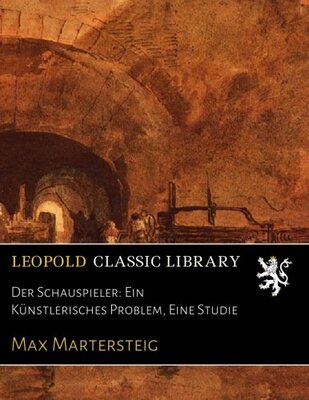 Der Schauspieler: Ein Künstlerisches Problem, Eine Studie bei Amazon bestellen