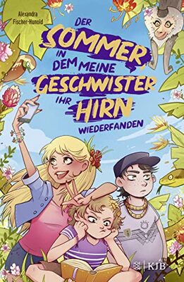 Alle Details zum Kinderbuch Der Sommer, in dem meine Geschwister ihr Hirn wiederfanden und ähnlichen Büchern