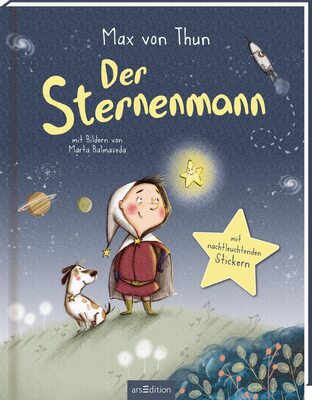 Alle Details zum Kinderbuch Der Sternenmann – Sonderausgabe mit nachtleuchtenden Stickern: Die perfekte Einschlaf-Lektüre für Kinder ab 3 Jahren und ähnlichen Büchern
