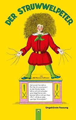 Alle Details zum Kinderbuch Der Struwwelpeter (ungekürzte Fassung) und ähnlichen Büchern