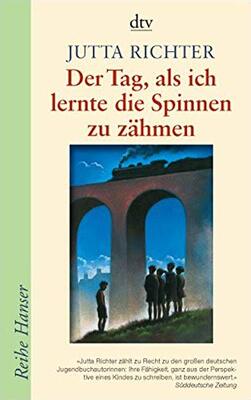 Alle Details zum Kinderbuch Der Tag, als ich lernte die Spinnen zu zähmen: Ausgezeichnet mit dem Deutschen Jugendliteraturpreis 2001 und dem Luchs des Jahres 2000 und ähnlichen Büchern
