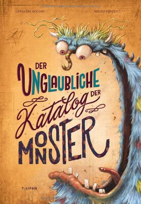 Alle Details zum Kinderbuch Der unglaubliche Katalog der Monster: Bilderbuch und ähnlichen Büchern