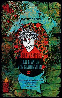 Alle Details zum Kinderbuch Der Vampir Graf Blasius von Blauenstein: 1. Ein Vampir zu Weihnachten 2. Verliebt in Frau Knochendürr und ähnlichen Büchern