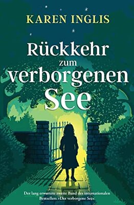 Alle Details zum Kinderbuch Rückkehr zum verborgenen See (Der verborgene See, Band 2) und ähnlichen Büchern