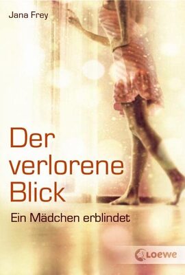 Alle Details zum Kinderbuch Der verlorene Blick: Ein Mädchen erblindet und ähnlichen Büchern