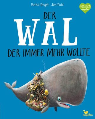 Alle Details zum Kinderbuch Der Wal, der immer mehr wollte: Ein Bilderbuch ab 3 Jahren über Freundschaft und Gemeinschaft (Bright/Field Bilderbücher) und ähnlichen Büchern