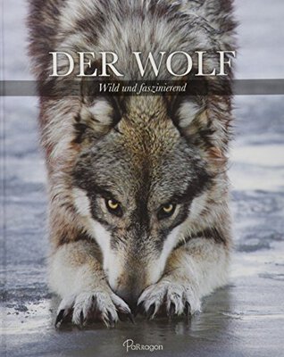 Alle Details zum Kinderbuch Der Wolf: Wild und faszinierend und ähnlichen Büchern