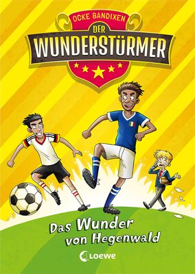 Alle Details zum Kinderbuch Der Wunderstürmer (Band 6) - Das Wunder von Hegenwald: Lustiges Fußballbuch für Kinder ab 9 Jahre und ähnlichen Büchern