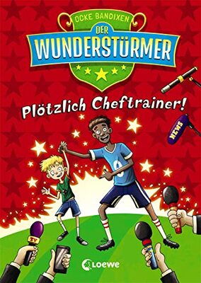 Alle Details zum Kinderbuch Der Wunderstürmer (Band 5) - Plötzlich Cheftrainer!: Lustige Kinderbuchreihe über Fußball für Jungen und Mädchen ab 9 Jahre und ähnlichen Büchern