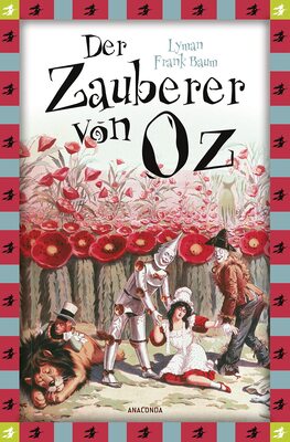 Der Zauberer von Oz (Neuübersetzung): Vollständige, ungekürzte Ausgabe des amerikanischen Märchenklassikers von Lyman Frank Baum. Das Original zum Musical & Film (Anaconda Kinderbuchklassiker, Band 8) bei Amazon bestellen