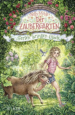 Alle Details zum Kinderbuch Der Zaubergarten – Ferien bringen Glück: Band 6 und ähnlichen Büchern