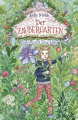 Alle Details zum Kinderbuch Der Zaubergarten – Geheimnisse sind blau: Band 1 und ähnlichen Büchern