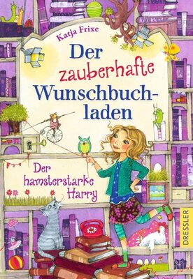 Alle Details zum Kinderbuch Der zauberhafte Wunschbuchladen 2: Der hamsterstarke Harry: Band 2 und ähnlichen Büchern