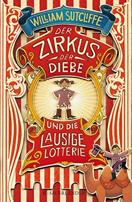 Alle Details zum Kinderbuch Der Zirkus der Diebe und die lausige Lotterie und ähnlichen Büchern
