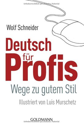 Alle Details zum Kinderbuch Deutsch für Profis: Wege zu gutem Stil und ähnlichen Büchern