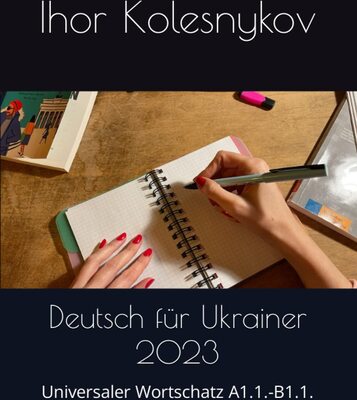 Deutsch für Ukrainer 2023-2024: Universaler Wortschatz A1.1.-B1.1. bei Amazon bestellen
