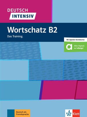 Alle Details zum Kinderbuch Deutsch intensiv Wortschatz B2: Das Training. Buch + Online und ähnlichen Büchern
