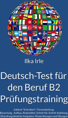 Alle Details zum Kinderbuch Deutsch-Test für den Beruf B2: Prüfungstraining für den Subtest „Schreiben“ Forumsbeitrag und ähnlichen Büchern