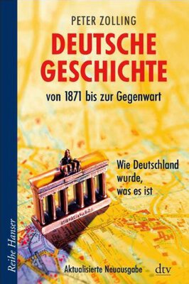 Alle Details zum Kinderbuch Deutsche Geschichte von 1871 bis zur Gegenwart: Wie Deutschland wurde, was es ist und ähnlichen Büchern