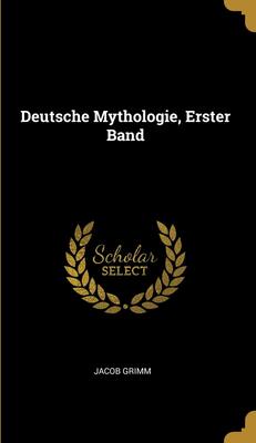 Alle Details zum Kinderbuch Deutsche Mythologie, Erster Band und ähnlichen Büchern