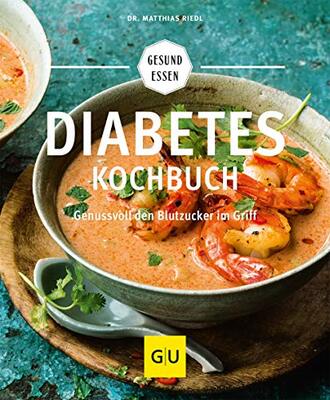 Diabetes-Kochbuch: Genussvoll den Blutzucker im Griff (GU Gesund essen) bei Amazon bestellen