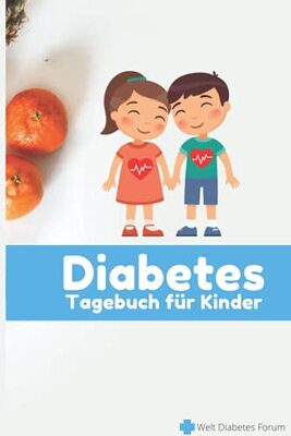 Alle Details zum Kinderbuch Diabetes Tagebuch für Kinder: Diabetes Tagebuch für Kinder: Blutzucker und Insulin Tagebuch im A5 Format für 54 Wochen für Diabetiker Typ 1 und 2 mit Medikamentenplan und Notfall-Anleitung und ähnlichen Büchern