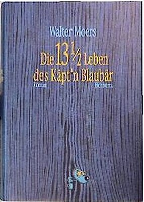 Alle Details zum Kinderbuch Die 13 1/2 Leben des Käpt'n Blaubär und ähnlichen Büchern