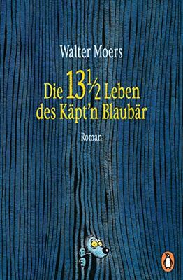 Alle Details zum Kinderbuch Die 13 ½ Leben des Käpt'n Blaubär: Roman und ähnlichen Büchern