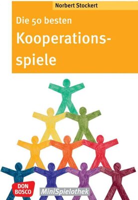 Alle Details zum Kinderbuch Die 50 besten Kooperationsspiele. (Don Bosco MiniSpielothek) und ähnlichen Büchern