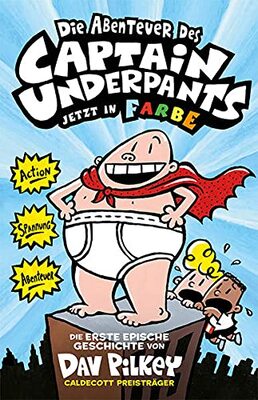 Alle Details zum Kinderbuch Die Abenteuer des Captain Underpants Band 1: Jetzt in Farbe! Kinderbücher ab 8 Jahren und ähnlichen Büchern