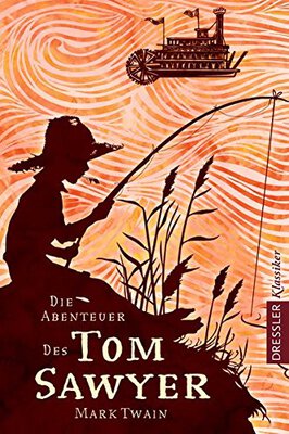 Alle Details zum Kinderbuch Die Abenteuer des Tom Sawyer (Dressler Klassiker) und ähnlichen Büchern