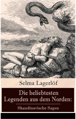 Die beliebtesten Legenden aus dem Norden: Skandinavische Sagen: Skandinavische Sagen: Die Sage von Westgötland + Reors Geschichte + Die Legende vom ... + Die Legende des Luziatags und viel mehr bei Amazon bestellen