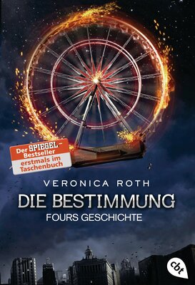 Alle Details zum Kinderbuch Die Bestimmung - Fours Geschichte: Die packende Fantasy-Dystopie aus Fours Perspektive (Die Bestimmung-Reihe, Band 4) und ähnlichen Büchern