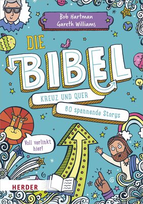 Alle Details zum Kinderbuch Die Bibel kreuz und quer: 60 spannende Storys und ähnlichen Büchern