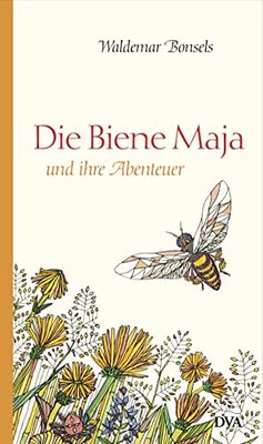 Alle Details zum Kinderbuch Die Biene Maja und ihre Abenteuer: Roman und ähnlichen Büchern