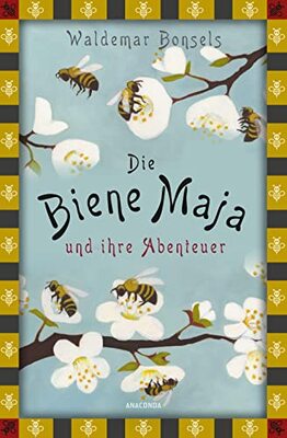Alle Details zum Kinderbuch Die Biene Maja und ihre Abenteuer: Das Original - vollständige, ungekürzte Ausgabe (Anaconda Kinderbuchklassiker, Band 32) und ähnlichen Büchern